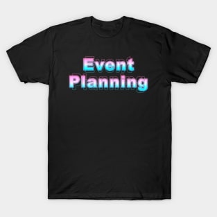 Event Planning T-Shirt